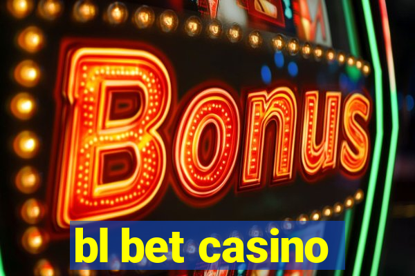 bl bet casino